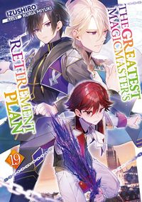 Produktbild: The Greatest Magicmaster's Retirement Plan: Volume 19