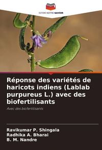 Produktbild: R&eacute;ponse des vari&eacute;t&eacute;s de haricots indiens (Lablab purpureus L.) avec des biofertilisants