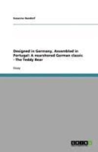 Produktbild: Designed in Germany, Assembled in Portugal: A nearshored German classic - The Teddy Bear