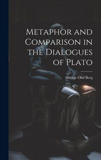 Produktbild: Metaphor and Comparison in the Dialogues of Plato