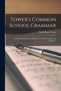 Produktbild: Tower's Common School Grammar