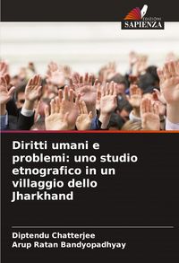 Produktbild: Diritti umani e problemi: uno studio etnografico in un villaggio dello Jharkhand