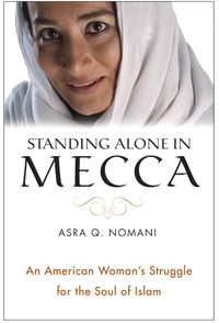 Produktbild: Standing Alone in Mecca: An American Woman's Struggle for the Soul of Islam