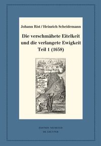 Produktbild: Die verschm&auml;hete Eitelkeit und die verlangete Ewigkeit, Teil 1 (1658)