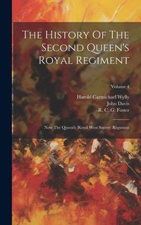 Produktbild: The History Of The Second Queen's Royal Regiment: Now The Queen's (royal West Surrey) Regiment; Volume 4