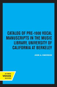 Produktbild: Catalog of Pre-1900 Vocal Manuscripts in the Music Library, University of California at Berkeley