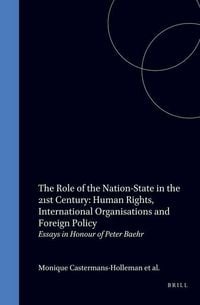 Produktbild: The Role of the Nation-State in the 21st Century:Human Rights, International Organizations and Foreign Policy Essays In Honour Of Peter Baehr /