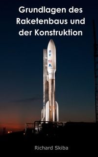 Produktbild: Grundlagen des Raketenbaus und der Konstruktion