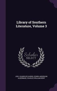 Produktbild: Library of Southern Literature, Volume 3