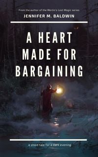 Produktbild: A Heart Made for Bargaining: A Short Tale for a Dark Evening