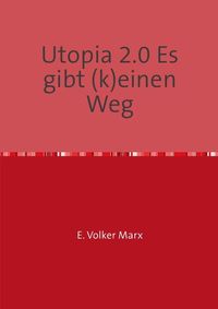 Produktbild: Utopia 2.0 Es gibt (k)einen Weg