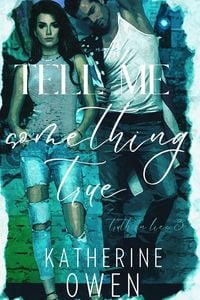 Produktbild: Tell Me Something True (Truth In Lies, #3)