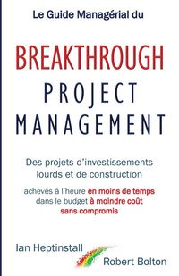 Produktbild: Le Guide Manag&eacute;rial du Breakthrough Project Management