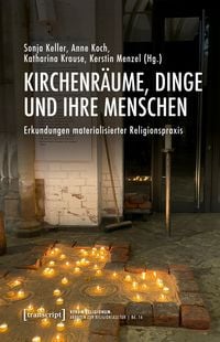 Produktbild: Kirchenr&auml;ume, Dinge und ihre Menschen