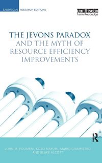 Produktbild: The Jevons Paradox and the Myth of Resource Efficiency Improvements