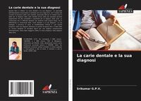 Produktbild: La carie dentale e la sua diagnosi