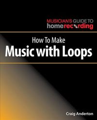 Produktbild: How to Make Music with Loops