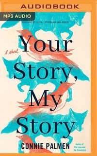 Bild vom Artikel Your Story, My Story vom Autor Connie Palmen
