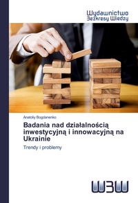 Produktbild: Badania nad dzia&iquest;alno&iquest;ci&iquest; inwestycyjn&iquest; i innowacyjn&iquest; na Ukrainie
