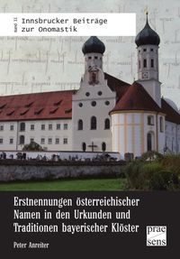 Produktbild: Erstnennungen &ouml;sterreichischer Namen in den Urkunden und Traditionen bayerischer Kl&ouml;ster