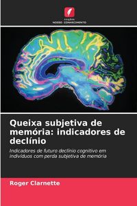 Produktbild: Queixa subjetiva de mem&oacute;ria: indicadores de decl&iacute;nio