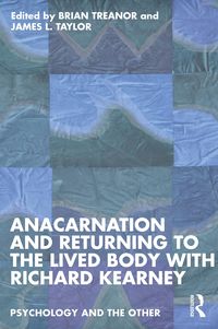 Produktbild: Anacarnation and Returning to the Lived Body with Richard Kearney
