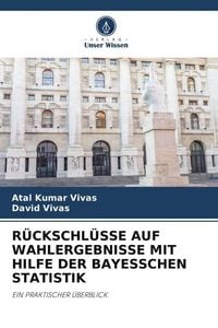 Produktbild: R&Uuml;CKSCHL&Uuml;SSE AUF WAHLERGEBNISSE MIT HILFE DER BAYESSCHEN STATISTIK