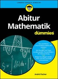 Bild vom Artikel Abitur Mathematik für Dummies vom Autor André Fischer