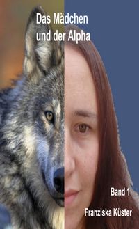Produktbild: Das M&auml;dchen und der Alpha