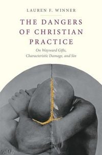 Produktbild: Winner, L: The Dangers of Christian Practice