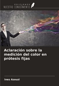 Produktbild: Aclaraci&oacute;n sobre la medici&oacute;n del color en pr&oacute;tesis fijas