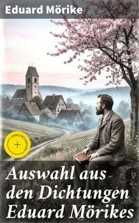 Produktbild: Auswahl aus den Dichtungen Eduard M&ouml;rikes
