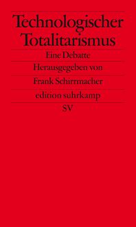 Bild vom Artikel Technologischer Totalitarismus vom Autor Frank Schirrmacher