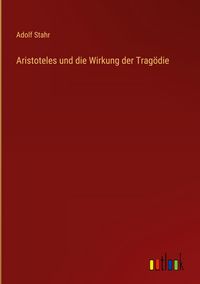 Produktbild: Aristoteles und die Wirkung der Trag&ouml;die