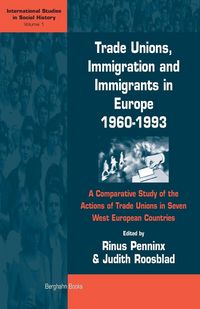 Produktbild: Trade Unions, Immigration, and Immigrants in Europe, 1960-1993