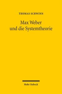 Produktbild: Max Weber und die Systemtheorie
