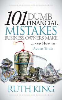 Produktbild: 101 Dumb Financial Mistakes Business Owners Make and How to Avoid Them