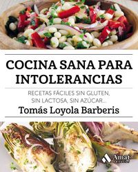Produktbild: Cocina sana para intolerancias : recetas f&aacute;ciles sin gluten, sin lactosa, sin az&uacute;car--