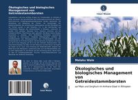 Produktbild: &Ouml;kologisches und biologisches Management von Getreidestammborsten