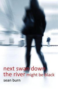 Produktbild: Next Swan Down the River Might Be Black