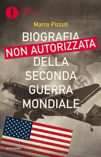 Produktbild: Biografia non autorizzata della seconda guerra mondiale