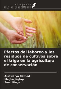Produktbild: Efectos del laboreo y los residuos de cultivos sobre el trigo en la agricultura de conservaci&oacute;n