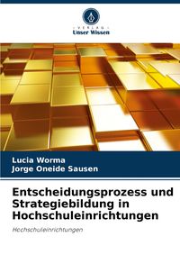Produktbild: Entscheidungsprozess und Strategiebildung in Hochschuleinrichtungen
