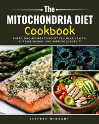 Produktbild: The Mitochondria Diet Cookbook