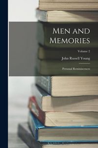 Produktbild: Men and Memories: Personal Reminiscences; Volume 2