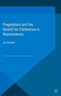 Produktbild: Pragmatism and the Search for Coherence in Neuroscience