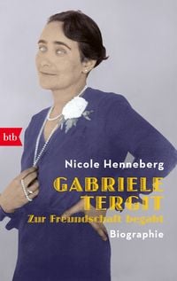 Produktbild: Gabriele Tergit. Zur Freundschaft begabt