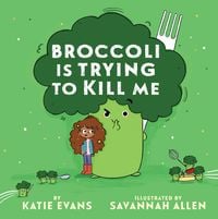 Produktbild: Broccoli Is Trying to Kill Me