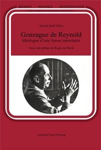 Produktbild: Gonzague de Reynold Id&eacute;ologue d'une Suisse autoritaire