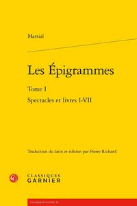 Produktbild: Les Epigrammes Tome 1 : Spectacles et Livres I-Vii